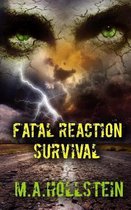 Fatal Reaction, Survival