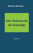 Eine Medienkritik mit Todesfolge