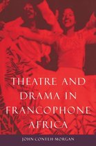 Theatre and Drama in Francophone Africa