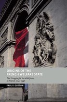 New Studies in European History- Origins of the French Welfare State