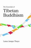 The Essentials of Tibetan Buddhism