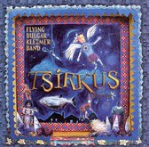 Flying Bulgar Klezmer Band - Tsirkus (CD)