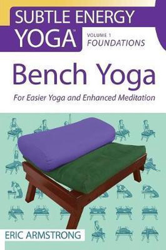 Subtle Energy Yoga- Bench Yoga - cover
