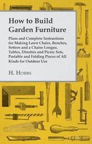 How to Build Garden Furniture