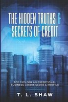 The Hidden Truths & Secrets of Credit