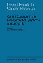 Recent Results in Cancer Research 36 - Current Concepts in the Management of Lymphoma and Leukemia