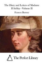 The Diary and Letters of Madame D'Arblay - Volume II