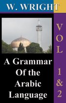 A Grammar of the Arabic Language (Wright's Grammar).