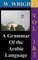 A Grammar of the Arabic Language (Wright's Grammar).