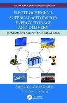 Electrochemical Energy Storage and Conversion- Electrochemical Supercapacitors for Energy Storage and Delivery