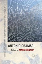 Critical Explorations in Contemporary Political Thought - Antonio Gramsci