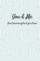 You & Me Das Erinnerungsbuch f r Paare