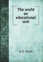 The world an educational unit