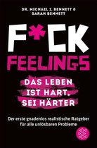 Omslag Fuck Feelings – Das Leben ist hart, sei härter