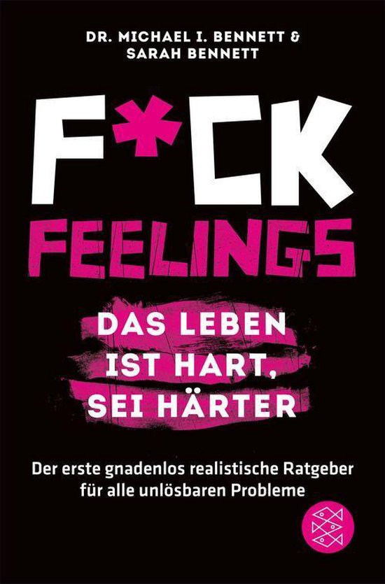 Omslag van Fuck Feelings – Das Leben ist hart, sei härter