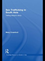 Routledge Research on Gender in Asia Series - Sex Trafficking in South Asia