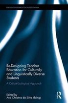 Re-designing Teacher Education for Culturally and Linguistically Diverse Students