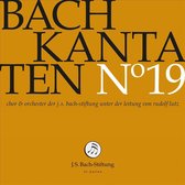 Choir & Orchestra Of The J.S. Bach Foundation, Rudolf Lutz - Bach: Bach Kantaten 19 (CD)