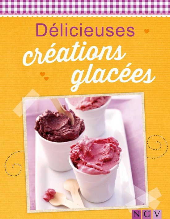 De délicieuses recettes pour l'été - Délicieuses créati ... - cover