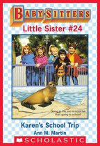 Baby-Sitters Little Sister 24 - Karen's School Trip (Baby-Sitters Little Sister #24)