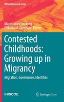 Contested Childhoods: Growing up in Migrancy