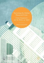 Palgrave Studies in Globalization, Culture and Society - Narrating the Global Financial Crisis