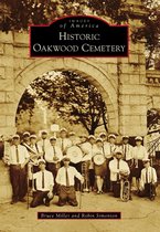 Images of America - Historic Oakwood Cemetery