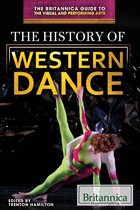 The Britannica Guide to the Visual and Performing Arts - The History of Western Dance