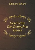Geschichte Des Deutschen Liedes
