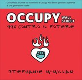 Cronaca estera - Occupy Wall Street, 99% contro il potere