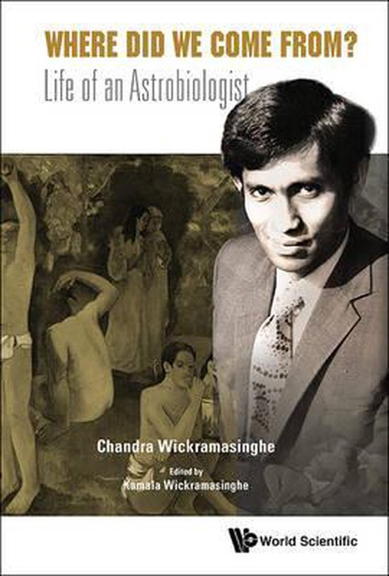 Boekomslag met een portret van een man in een pak, met de titel "WHERE DID WE COME FROM? Life of an Astrobiologist".