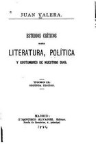 Estudios criticos sobre literatura, politica y costumbres de nuestros dias - Tomo II