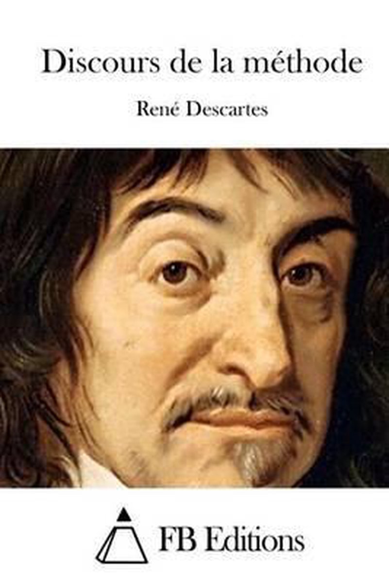 Discours de la méthode - René Descartes