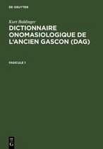 Dictionnaire onomasiologique de l'ancien gascon (DAG). Fasicule 1