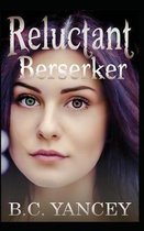 Reluctant Berserker