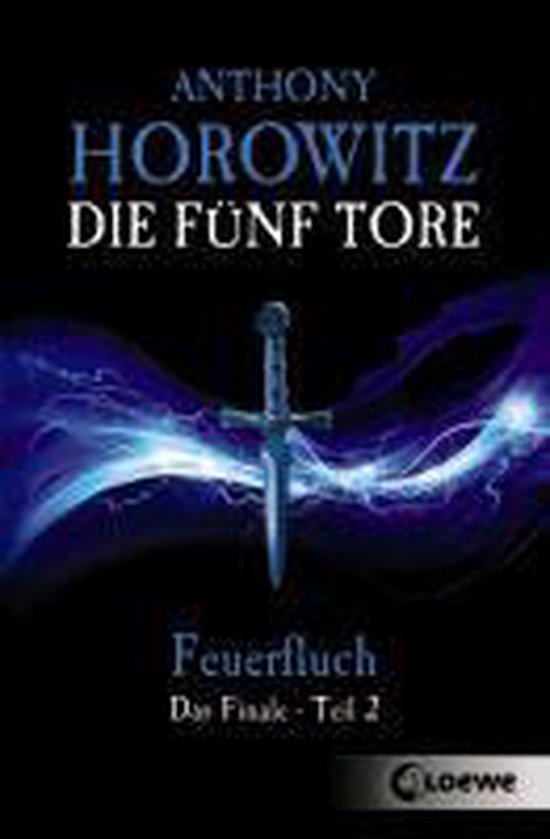 Anthony Horowitz Die Fünf Tore Band 1 Die fünf Tore 06. Feuerfluch, Anthony Horowitz | 9783785577578 | Boeken