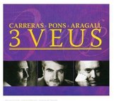 José Carreras, Pons, Aragall - 3 Veus (3 CD)