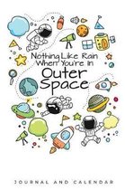 Nothing Like Rain When You're In Outer Space