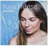Kaia Huuse - Episoder (CD)