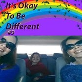 It's Okay to Be Different #9