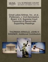 Great Lakes Airlines, Inc., et al., Petitioners, V. Civil Aeronautics Board. U.S. Supreme Court Transcript of Record with Supporting Pleadings