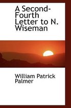 A Second-Fourth Letter to N. Wiseman