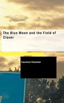 The Blue Moon and the Field of Clover