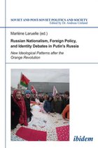 Russian Nationalism, Foreign Policy And Identity Debates In