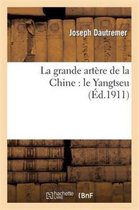 Histoire-La Grande Art�re de la Chine: Le Yangtseu