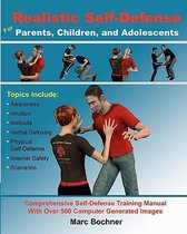 Realistic Self-Defense for Parents, Children, and Adolescents