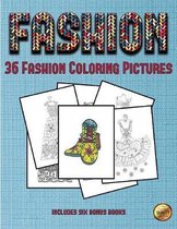 36 Fashion Coloring Pages: This book has 36 coloring sheets that can be used to color in, frame, and/or meditate over