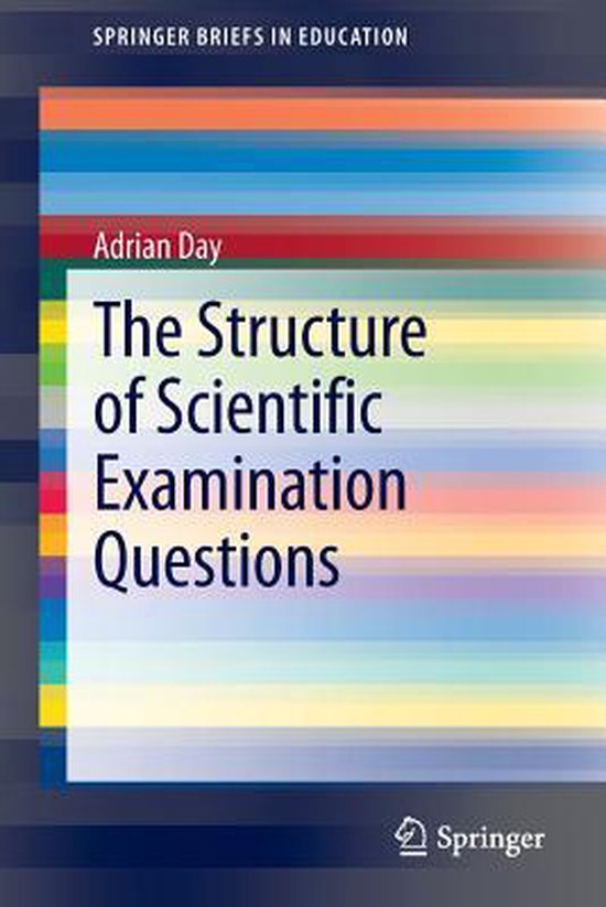 SpringerBriefs in Education-The Structure of Scientific Exam ... - cover