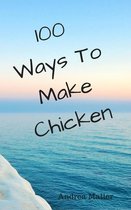 100 Ways To Make Chicken