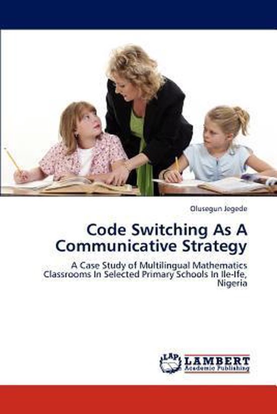 Code Switching as a Communicative Strategy 9783846504437 Olusegun